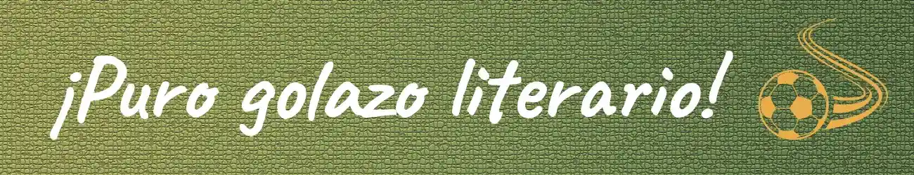 Puro golazo literario