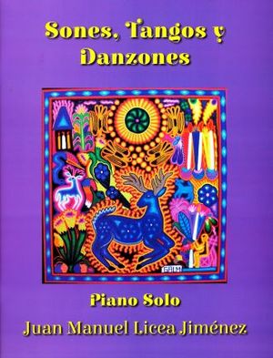 SONES TANGOS Y DANZONES. PIANO SOLO
