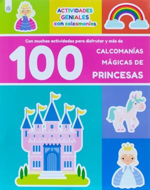 Actividades geniales. 100 calcomanías mágicas de Princesas