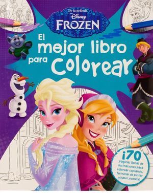 Disney Frozen. El mejor libro para colorear