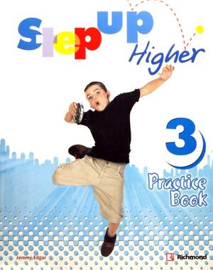 STEP UP HIGHER 3. PRACTICE BOOK