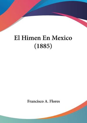 HIMEN EN MEXICO, EL