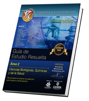GUIA DE ESTUDIO RESUELTA 2018 PARA INGRESO A LICENCIATURA AREA 2 (INCLUYE TARJETA DE AUTOEVALUACION EN LINEA)
