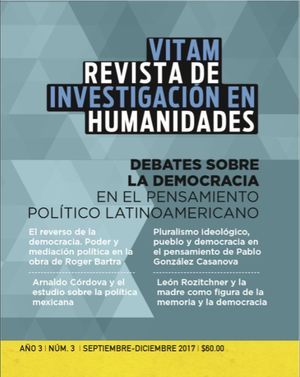 Vitam. Revista de investigación en humanidades. Año 3 Número 3. Septiembre - diciembre 2017. Debates sobre la democracia en el pensamiento político latinoamericano