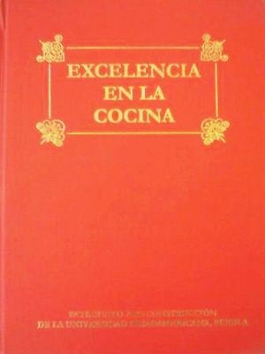 Excelencia en la cocina / 2 Tomos / 3 ed. / pd.