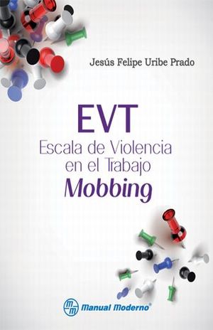 EVT ESCALA DE VIOLENCIA EN EL TRABAJO. MOBBING PRUEBA COMPLETA