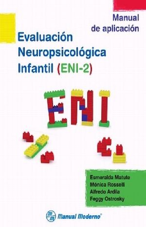 ENI - 2 EVALUACION NEUROPSICOLOGICA INFANTIL PRUEBA COMPLETA / 2 ED.
