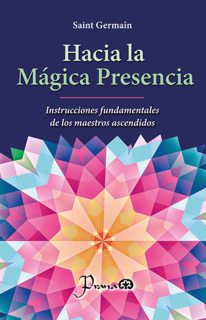 Hacia la mÃ¡gica presencia / 2 ed.