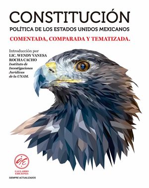 Constitución Política de los Estados Unidos Mexicanos comentada, comparada y tematizada 2022
