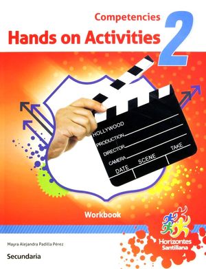 COMPETENCIES HANDS ON ACTIVITIES 2 WORKBOOK. SERIE HORIZONTES SECUNDARIA (INCLUYE CD)