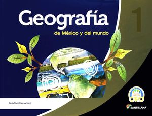 Geografía de México y del mundo 1. Todos juntos Oro Secundaria (Incluye CD)