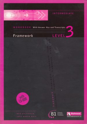 FRAMEWORK LEVEL 3 WORKBOOK INTERMEDIATE WITH ANSWER KEY AND TRANSCRIPTS (INCLUYE CD)