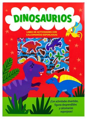 Dinosaurios. Libro actividades con calcomanías esponjosas