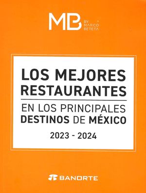 Los mejores restaurantes en los principales destinos de México 2023 - 2024