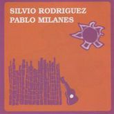 SILVIO RODRIGUEZ / PABLO MILANES