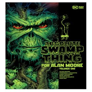 Absolute Swamp Thing. Por Alan Moore / vol. 1 / Pd.