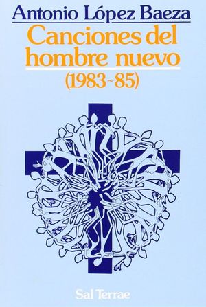 CANCIONES DEL HOMBRE NUEVO (1983-85)