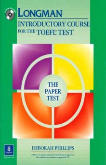 LONGMAN INTRODUCTORY COURSE TOEFL TEST THE PAPER TEST WITHOUT ANSWER KEY