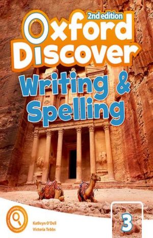 OXFORD DISCOVER 3 WRITING & SPELLING BOOK / 2 ED.