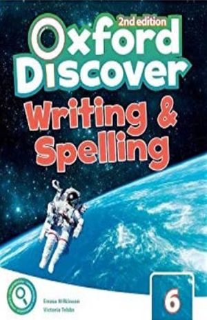 OXFORD DISCOVER 6 WRITING & SPELLING BOOK / 2 ED.