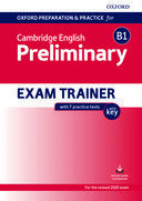 Oxford preparation and practice for Cambridge English Preliminary. Exam trainer with key