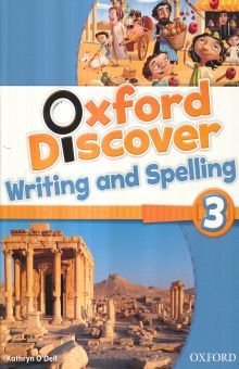 OXFORD DISCOVER WRITING AND SPELLING 3