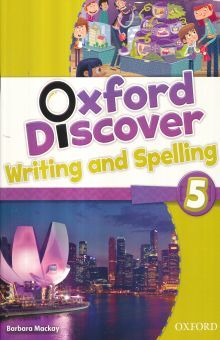 OXFORD DISCOVER WRITING AND SPELLING 5