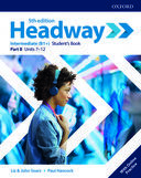 Headway. Intermediate (B1+) Student's Book Part B Units 7 - 12 / 5 ed.