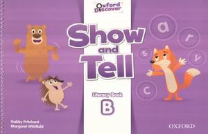 SHOW AND TELL B. LITERACY BOOK. OXFORD DISCOVER