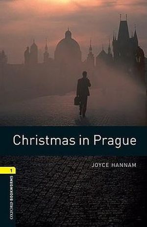 CHRISTMAS IN PRAGUE. OXFORD BOOKWORMS LEVEL 1 / 3 ED.