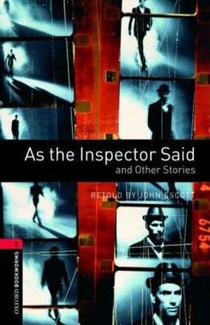 AS THE INSPECTOR SAID AND OTHER STORIES. OXFORD BOOKWORMS LEVEL 3 / 3 ED.