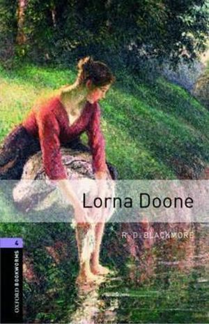 LORNA DOONE. OXFORD BOOKWORMS LEVEL 4 / 3 ED.