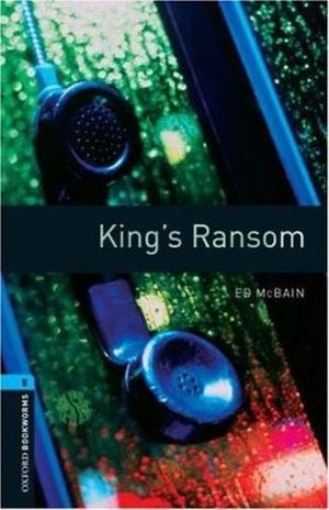 KINGS RANSOM. OXFORD BOOKWORMS LEVEL 5 / 3 ED.