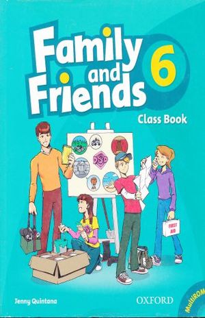 FAMILY AND FRIENDS 6 CLASS  BOOK (INCLUYE CD)