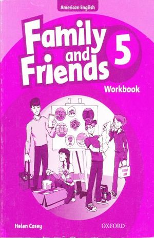 AMERICAN ENGLISH FAMILY AND FRIENDS 5. WORKBOOK