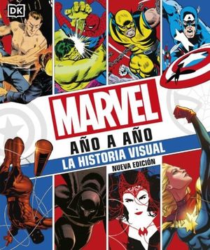 Marvel año a año. La historia visual / Pd.