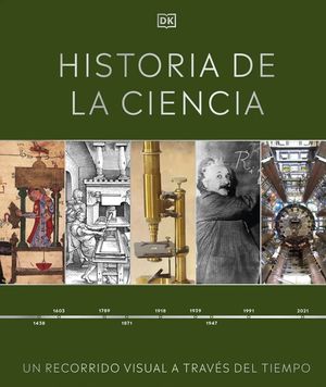 Historia de la ciencia. Un recorrido visual a travÃ©s del tiempo / Pd.