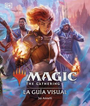 Magic The Gathering: La guía visual / Pd.