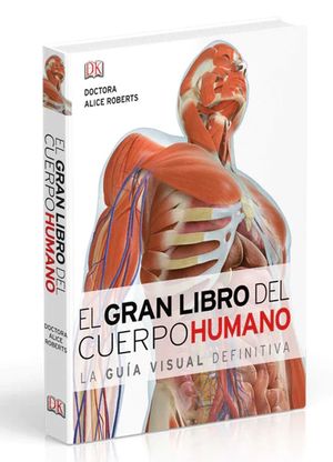 El gran libro del cuerpo humano. La guía definitiva / 3 ed. / Pd.