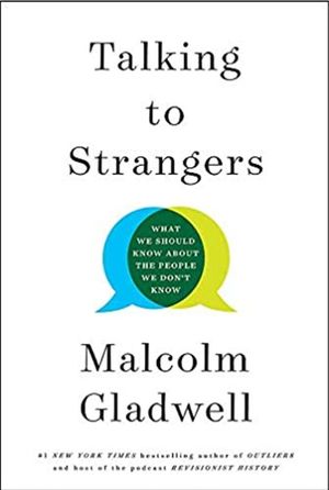 Talking to Strangers. What We Should Know about the People We Don't Know