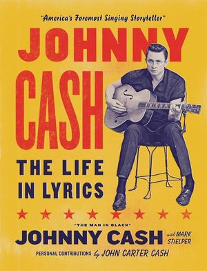 Johnny Cash. The Life in Lyrics / Pd.