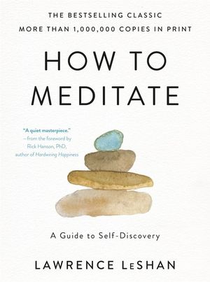 How to Meditate. A Guide to Self-Discovery