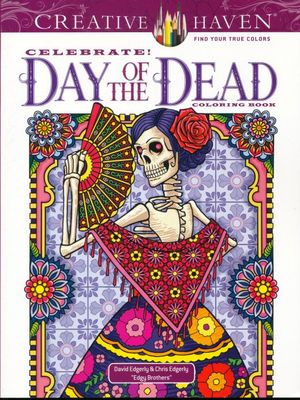 Creative Haven. Celebrate Day of the Dead coloring book