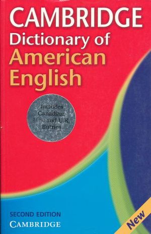 CAMBRIDGE DICTIONARY OF AMERICAN ENGLISH / 2 ED.
