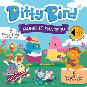 Ditty Bird. Music To Dance To
