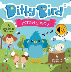Ditty Bird. Action Songs