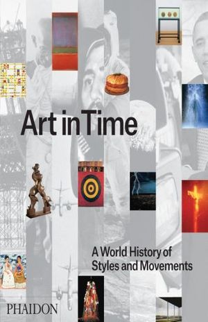 Art in time. A world history of styles and movements / Pd.