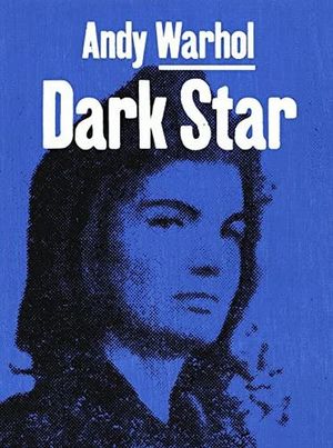 Andy Warhol. Dark Star / Pd