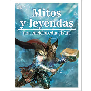 Mitos y leyendas. Una enciclopedia visual / pd.