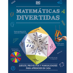 Matemáticas divertidas. Juegos, proyectos y manualidades para aprender en casa / pd.